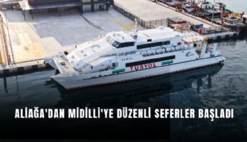 Aliağa'dan Midilli'ye düzenli seferler başladı
