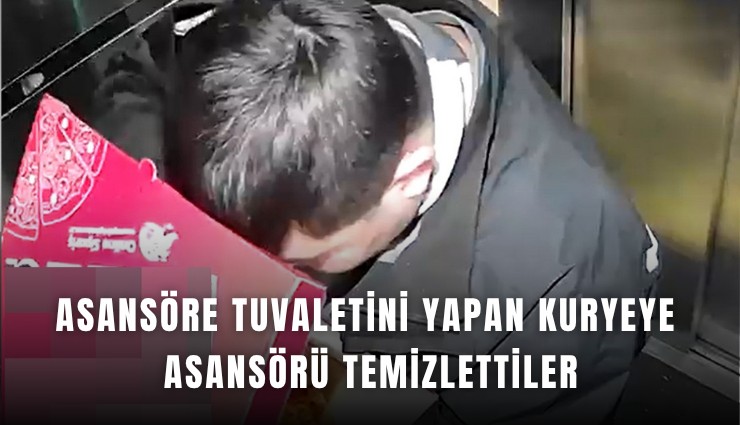 Asansöre tuvaletini yapan kuryeye asansörü temizlettiler