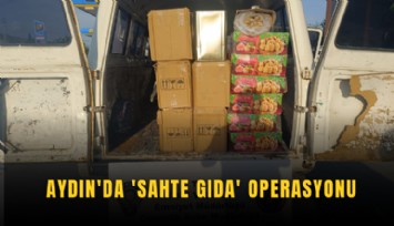 Aydın'da 'sahte gıda' operasyonu