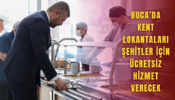 Buca’da Kent Lokantaları şehitler için ücretsiz hizmet verecek