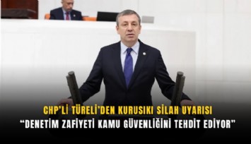 CHP’li Türeli’den kurusıkı silah uyarısı: Denetim zafiyeti kamu güvenliğini tehdit ediyor