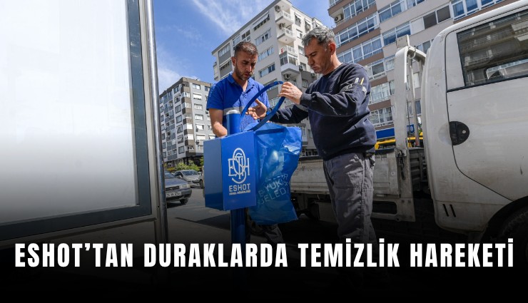 ESHOT’tan duraklarda temizlik hareketi