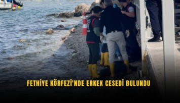 Fethiye Körfezi'nde erkek cesedi bulundu