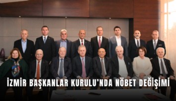 İzmir Başkanlar Kurulu’nda nöbet değişimi