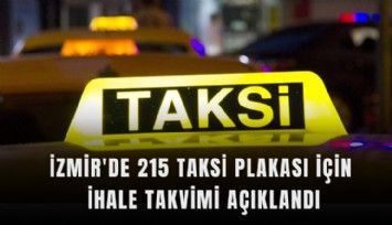 İzmir'de 215 taksi plakası için ihale takvimi açıklandı