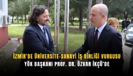 İzmir’de üniversite-sanayi iş birliği vurgusu: YÖK Başkanı Prof. Dr. Özvar İKÇÜ’de