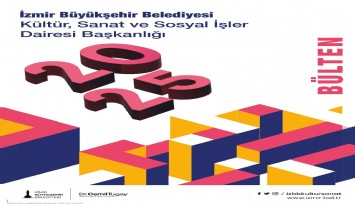 İzmir’in kültür-sanat faaliyetleri bu bültende
