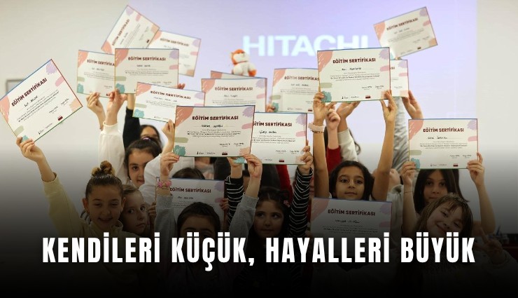 Kendileri küçük, hayalleri büyük