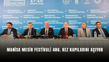 Manisa Mesir Festivali 486. kez kapılarını açıyor