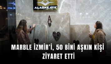 Marble İzmir’i, 50 bini aşkın kişi ziyaret etti