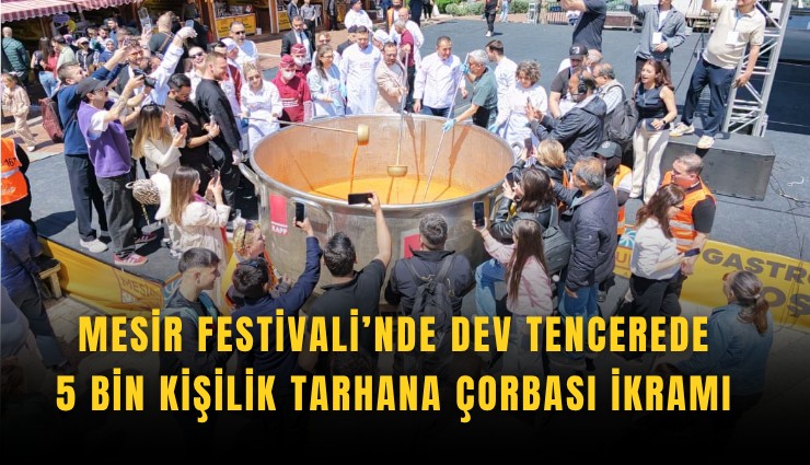 Mesir Festivali’nde dev tencerede 5 bin kişilik tarhana çorbası ikramı