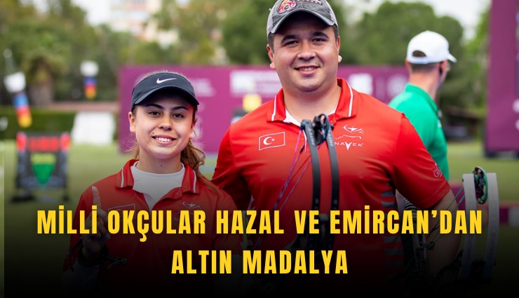 Milli okçular Hazal ve Emircan’dan altın madalya