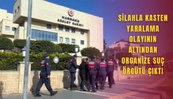 Silahla kasten yaralama olayının altından organize suç örgütü çıktı