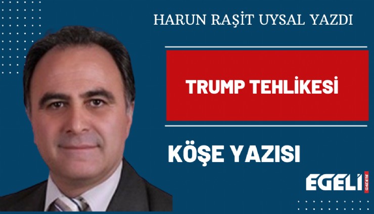 Trump tehlikesi