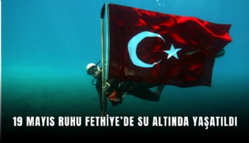 19 Mayıs ruhu Fethiye’de su altında yaşatıldı