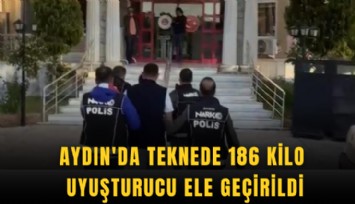 Aydın'da teknede 186 kilo uyuşturucu ele geçirildi