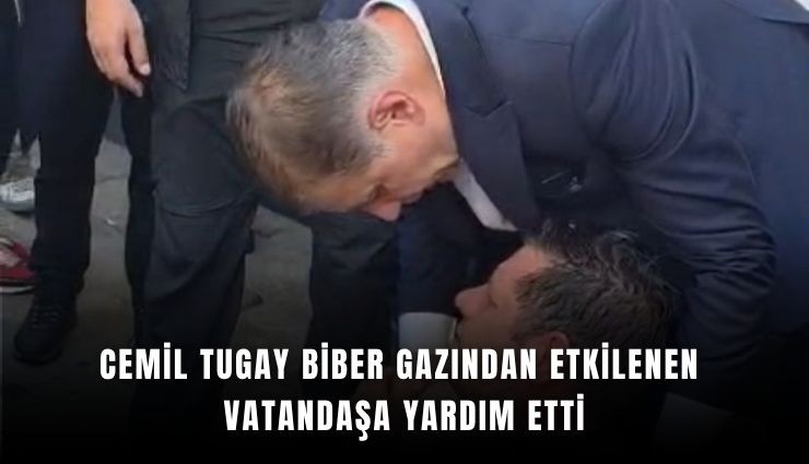 Cemil Tugay biber gazından etkilenen vatandaşa yardım etti