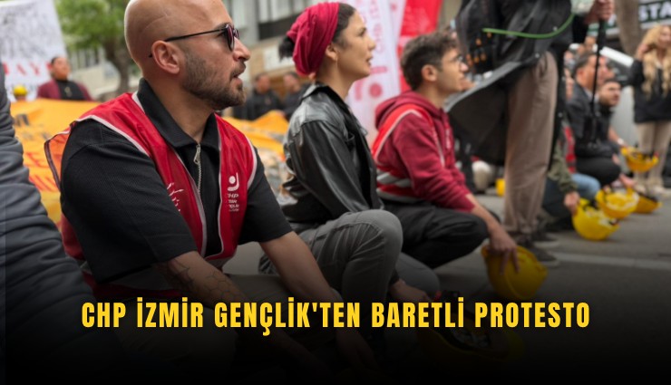 CHP İzmir Gençlik'ten baretli protesto