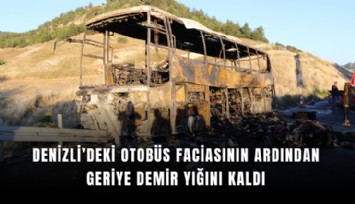 Denizli’deki otobüs faciasının ardından geriye demir yığını kaldı