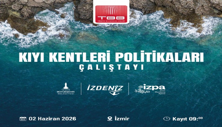 Ege kıyılarının geleceği İzmir’de masaya yatırılacak