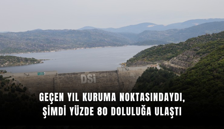 Geçen yıl kuruma noktasındaydı, şimdi yüzde 80 doluluğa ulaştı
