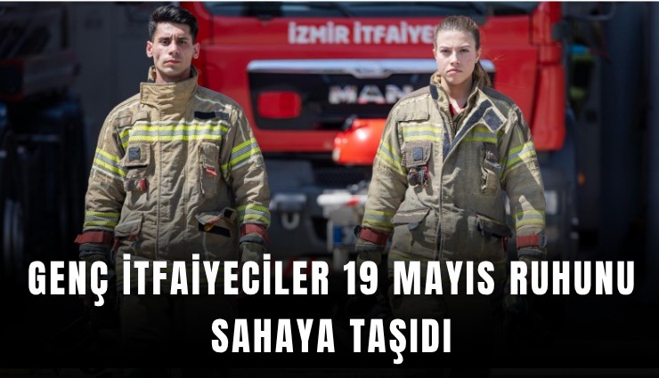 Genç itfaiyeciler 19 Mayıs ruhunu sahaya taşıdı