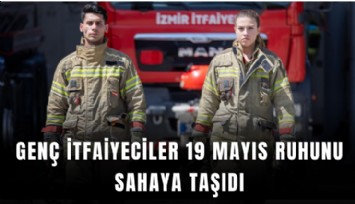 Genç itfaiyeciler 19 Mayıs ruhunu sahaya taşıdı