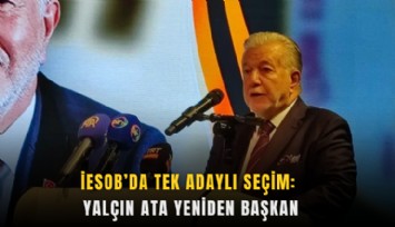 İESOB’da tek adaylı seçim: Yalçın Ata yeniden başkan