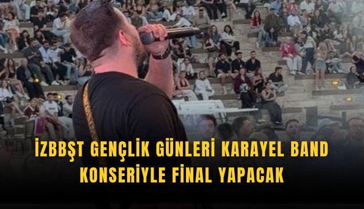 İzBBŞT Gençlik Günleri Karayel Band konseriyle final yapacak