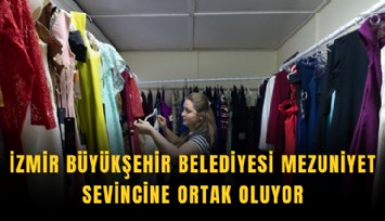 İzmir Büyükşehir Belediyesi mezuniyet sevincine ortak oluyor