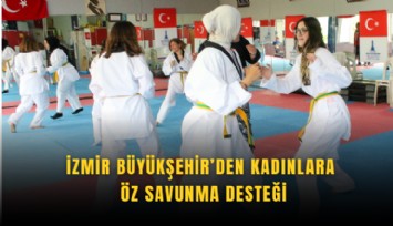 İzmir Büyükşehir’den kadınlara öz savunma desteği