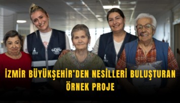 İzmir Büyükşehir’den nesilleri buluşturan örnek proje