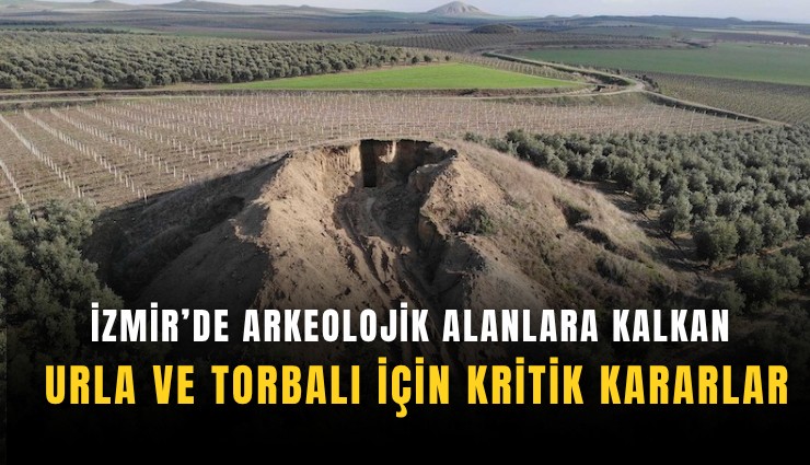 İzmir'de arkeolojik alanlara kalkan: Urla ve Torbalı için kritik kararlar