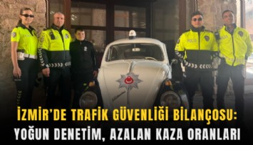 İzmir’de trafik güvenliği bilançosu: Yoğun denetim, azalan kaza oranları