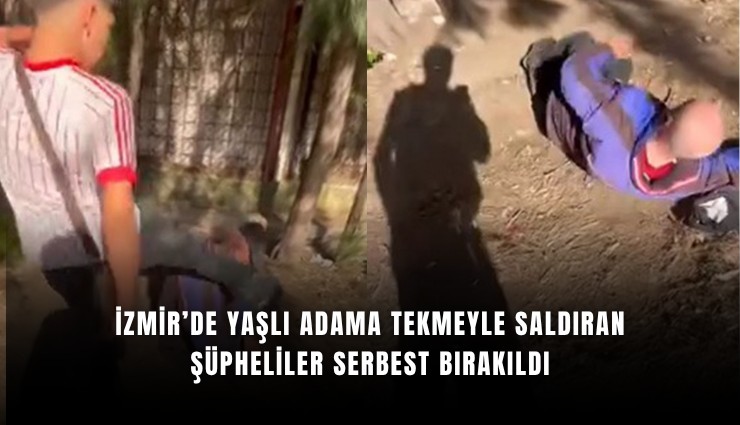İzmir’de yaşlı adama tekmeyle saldıran şüpheliler serbest bırakıldı