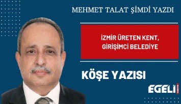 İzmir üreten kent, girişimci belediye