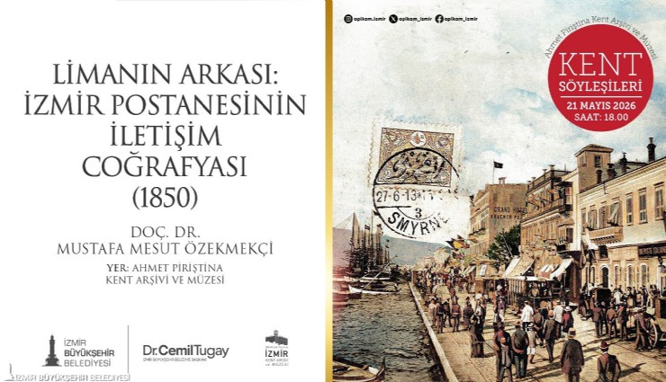 Kent Söyleşileri’nde Osmanlı döneminin İzmir postası ele alınacak