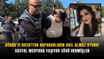 Kübra'yı hayattan koparanların akıl almaz oyunu! Sosyal medyada yaşıyor süsü vermişler