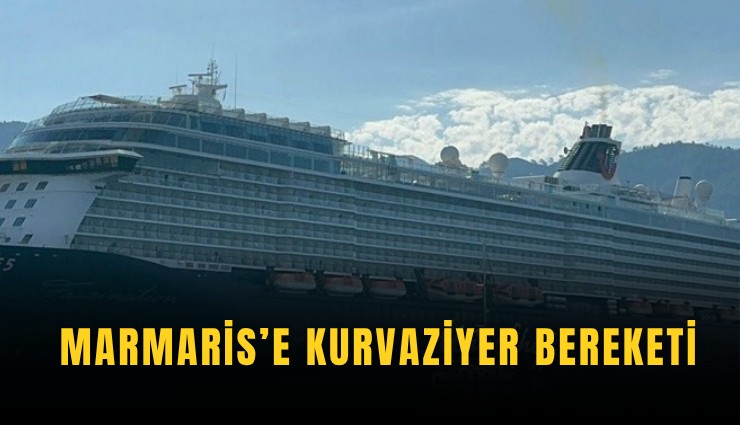 Marmaris’e Kurvaziyer bereketi