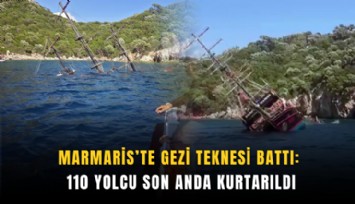 Marmaris’te gezi teknesi battı: 110 yolcu son anda kurtarıldı