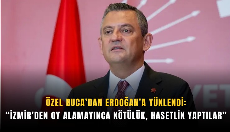 Özel Buca’dan Erdoğan’a yüklendi: “İzmir’den oy alamayınca kötülük, hasetlik yaptılar”