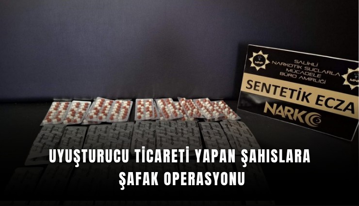 Uyuşturucu ticareti yapan şahıslara şafak operasyonu
