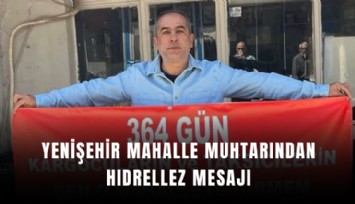 Yenişehir Mahalle Muhtarından Hıdrellez mesajı