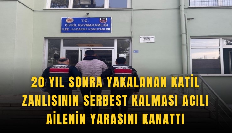 20 yıl sonra yakalanan katil zanlısının serbest kalması acılı ailenin yarasını kanattı