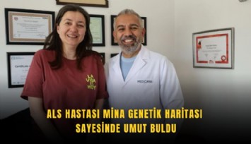 ALS hastası Mina genetik haritası sayesinde umut buldu