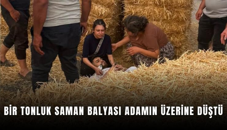 Bir tonluk saman balyası adamın üzerine düştü
