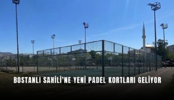 Bostanlı Sahili’ne yeni padel kortları geliyor