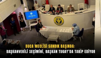 Buca Meclisi sandık başında: Başkanvekili seçimini, Başkan Tugay'da takip ediyor
