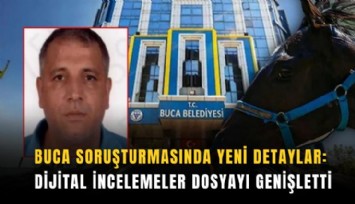 Buca soruşturmasında yeni detaylar: Dijital incelemeler dosyayı genişletti
