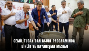 Cemil Tugay’dan aşure programında birlik ve dayanışma mesajı